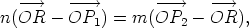    --->    ---->        ---->    ---> n( OR  - OP1)  = m( OP2 -  OR), 